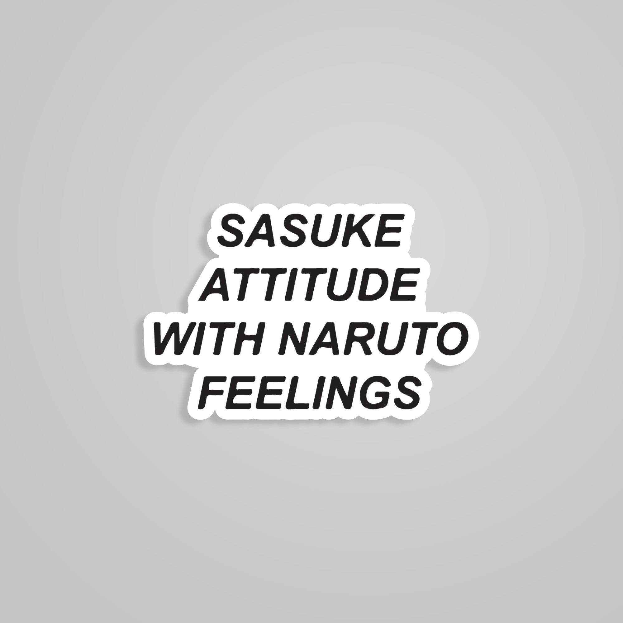 Fomo Store Stickers Anime Saskue Attitude Naruto Feelings