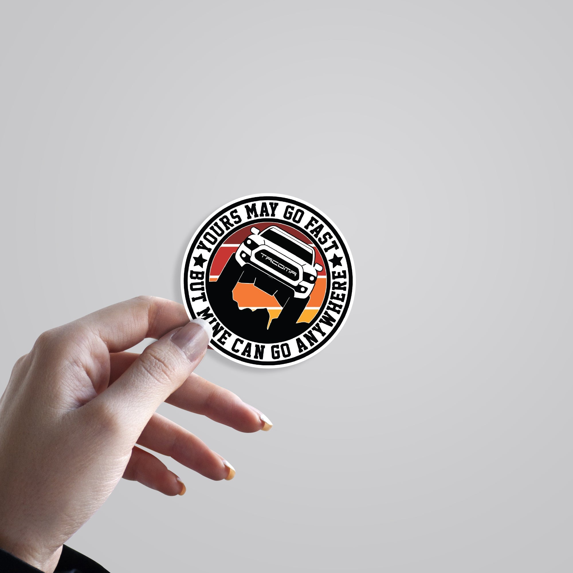 Yours May Go Fast But Mine Can Go Anywhere Cars & Bikes Stickers