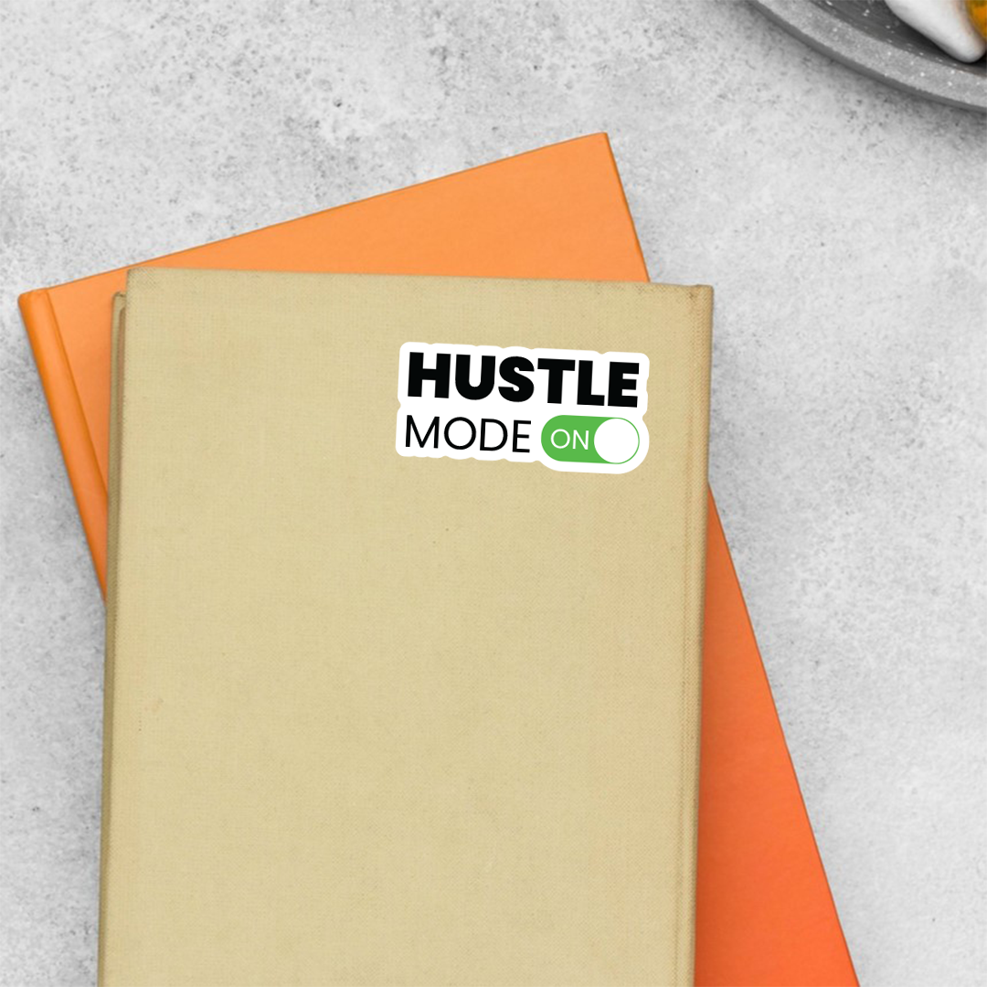 Hustle Mode On Casual Stickers