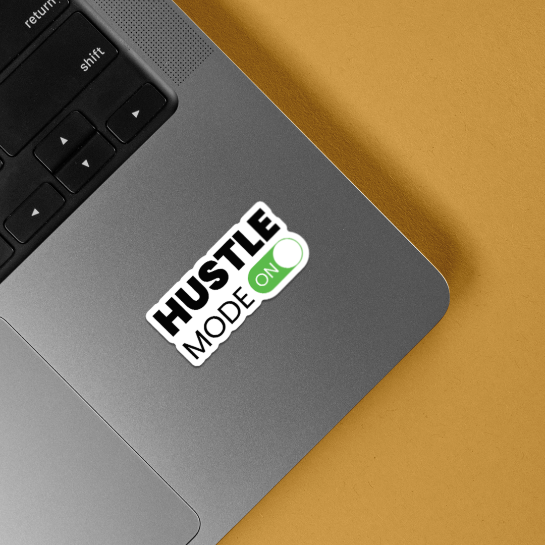 Hustle Mode On Casual Stickers