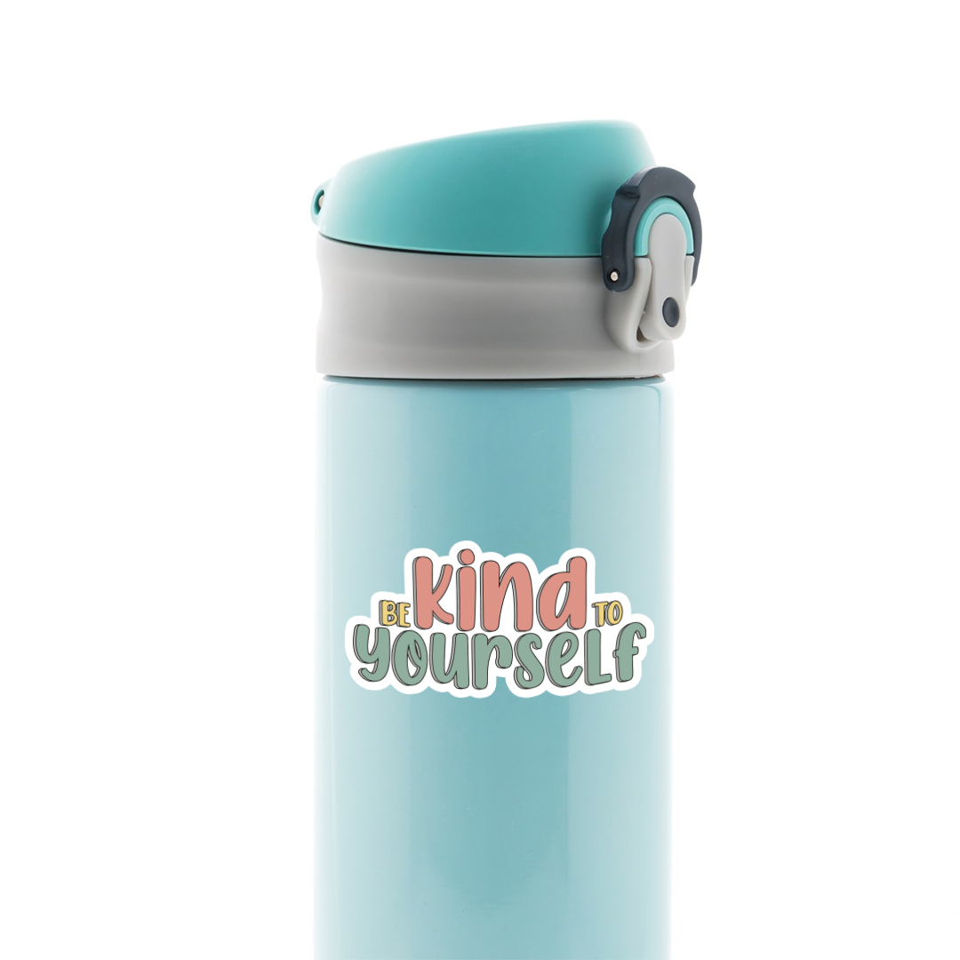 Be Kind To Yourself Motivational Stickers
