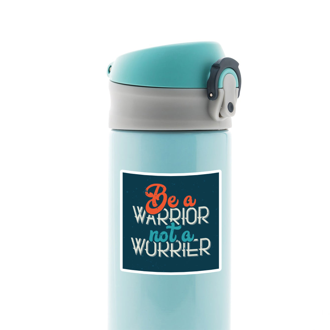 Be a Warrior not a Worrier Motivational Stickers