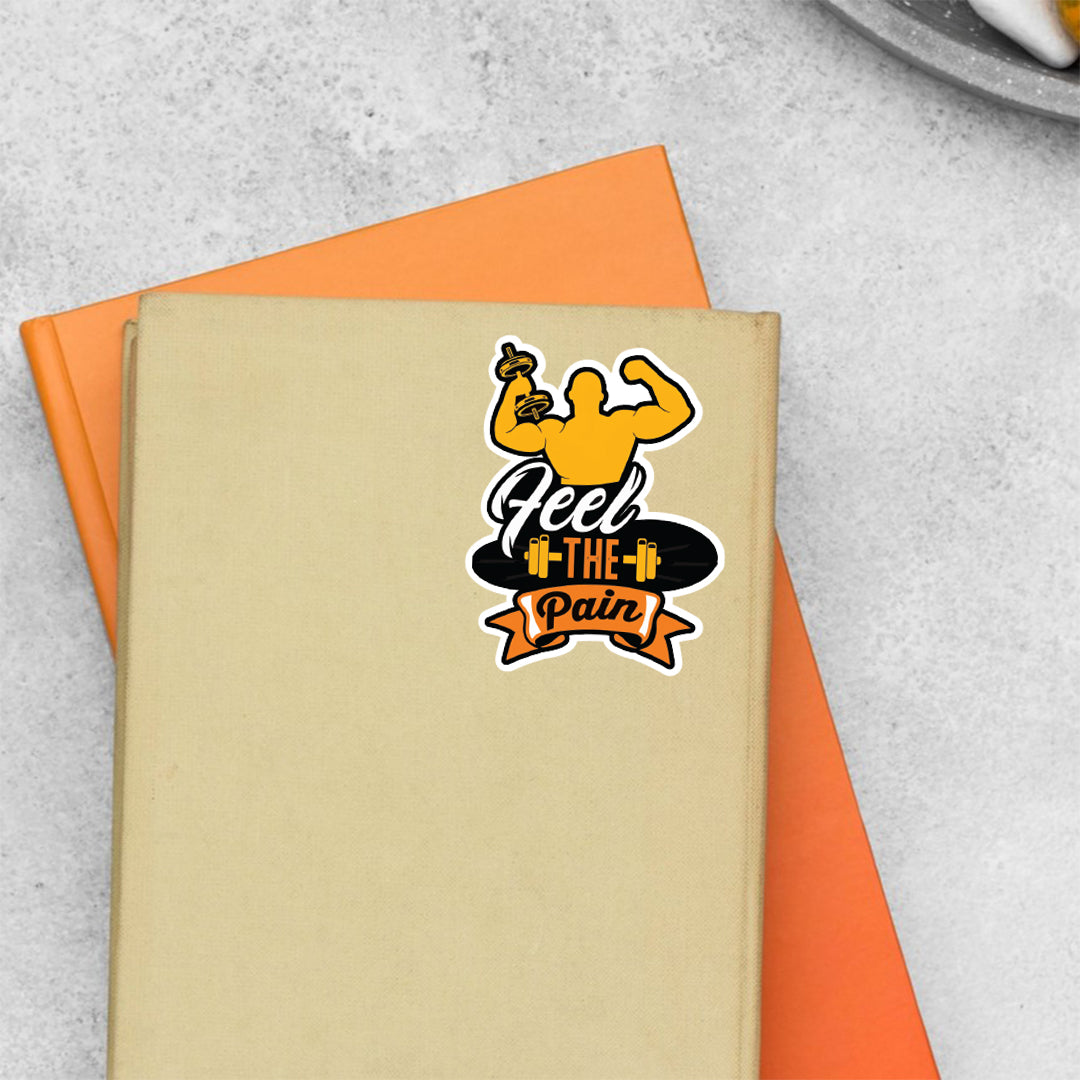 Feel The Pain Motivational Stickers