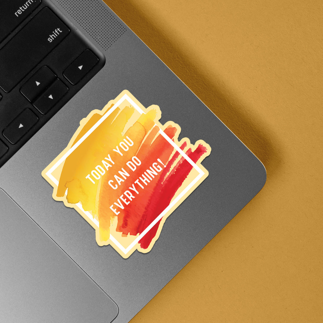 Today You Can Do Everything Motivational Stickers