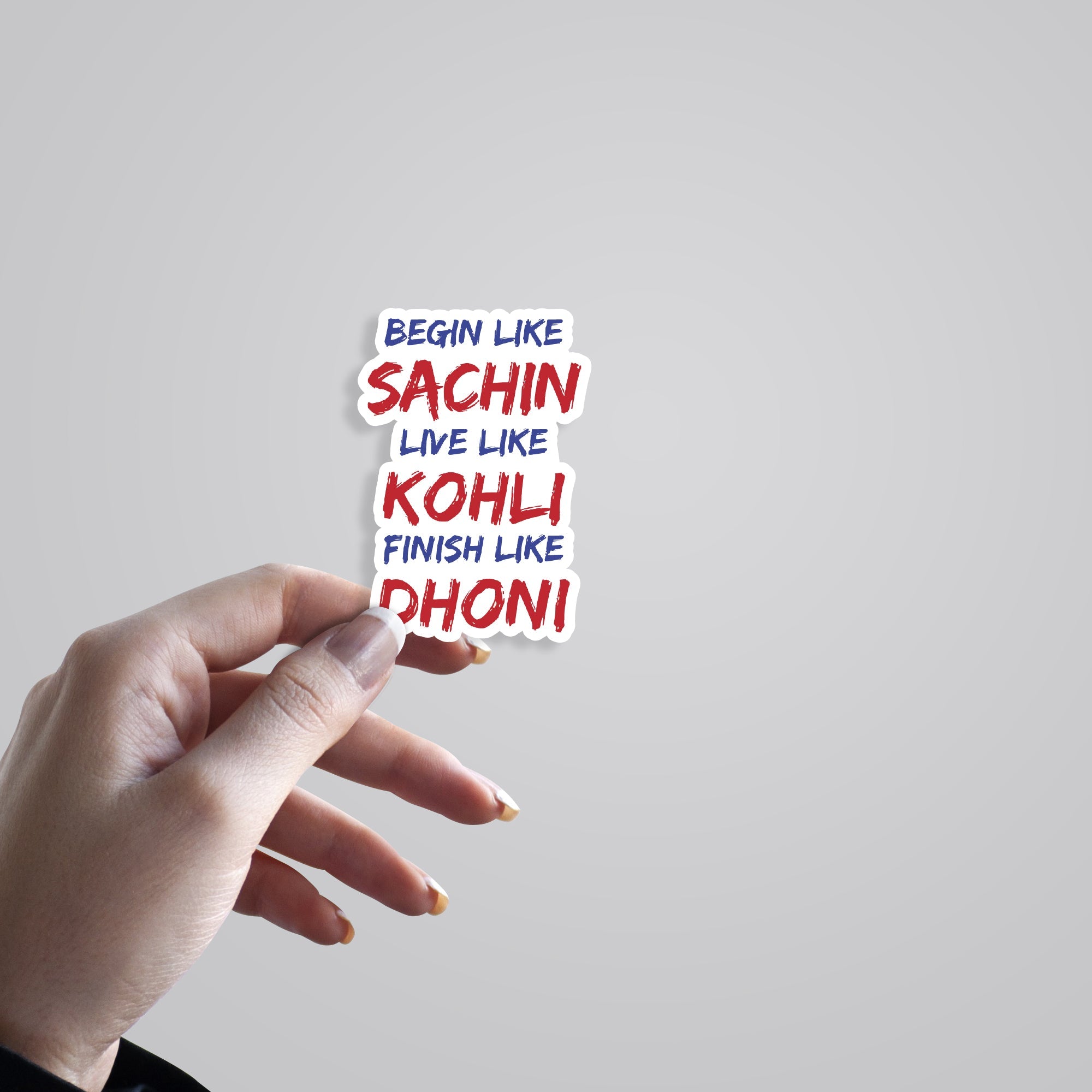 Begin like Sachin, Live like Kohli, Finish like Dhoni Sports Stickers
