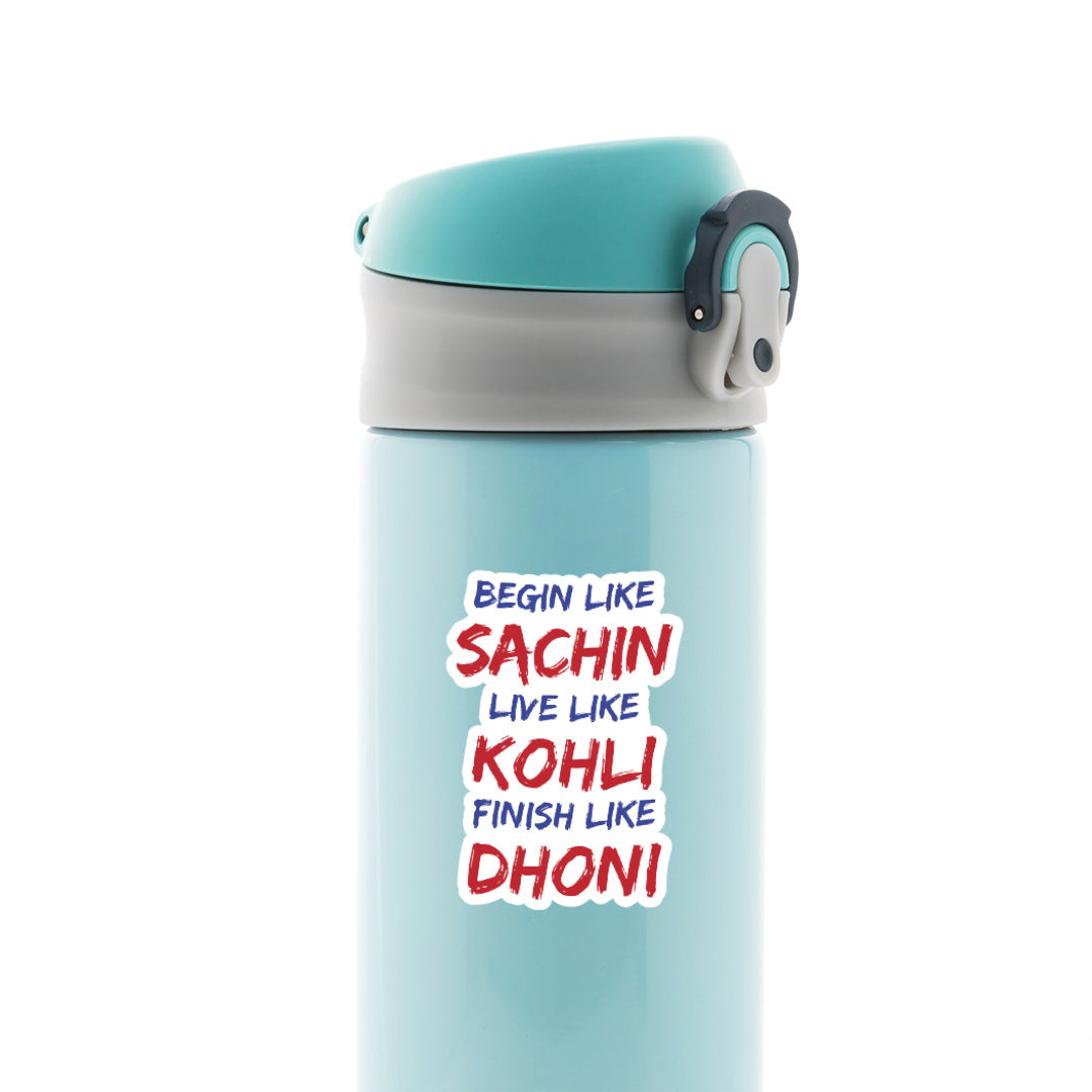 Begin like Sachin, Live like Kohli, Finish like Dhoni Sports Stickers