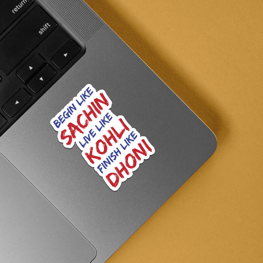 Begin like Sachin, Live like Kohli, Finish like Dhoni Sports Stickers