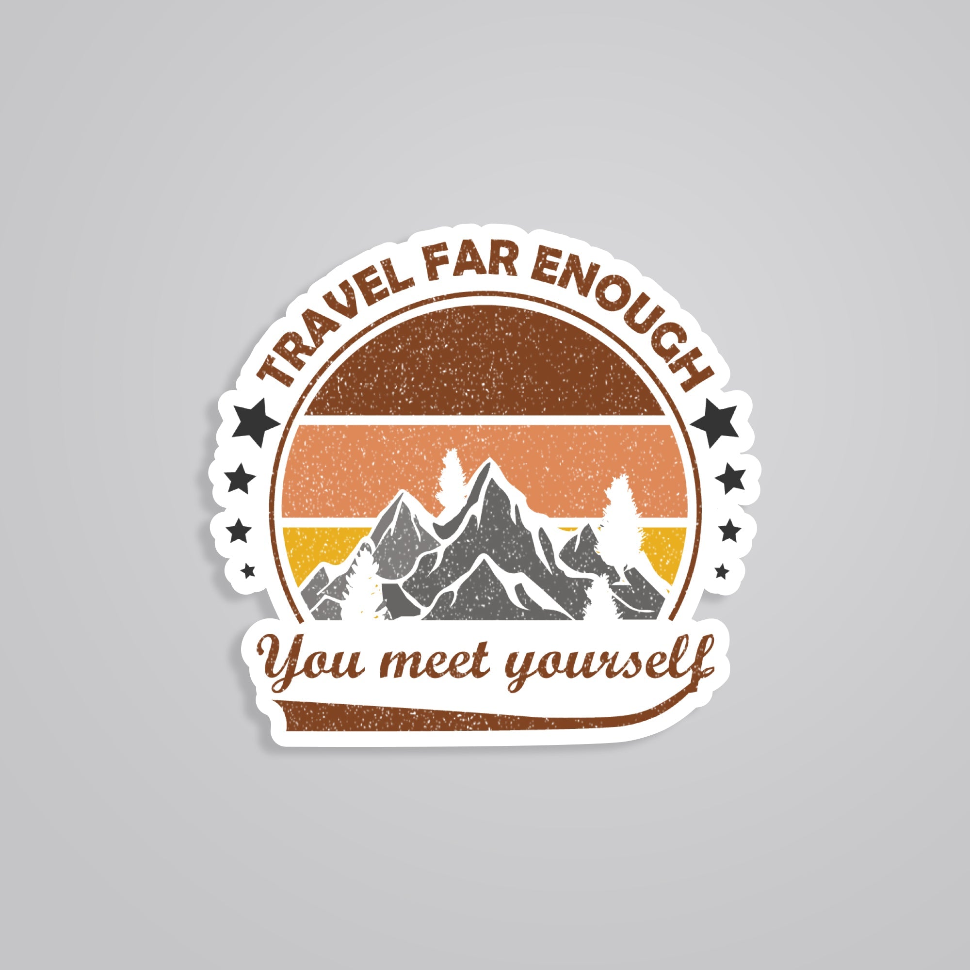 Fomo Store Stickers Travels Travel Far Enough You Meet Yourself