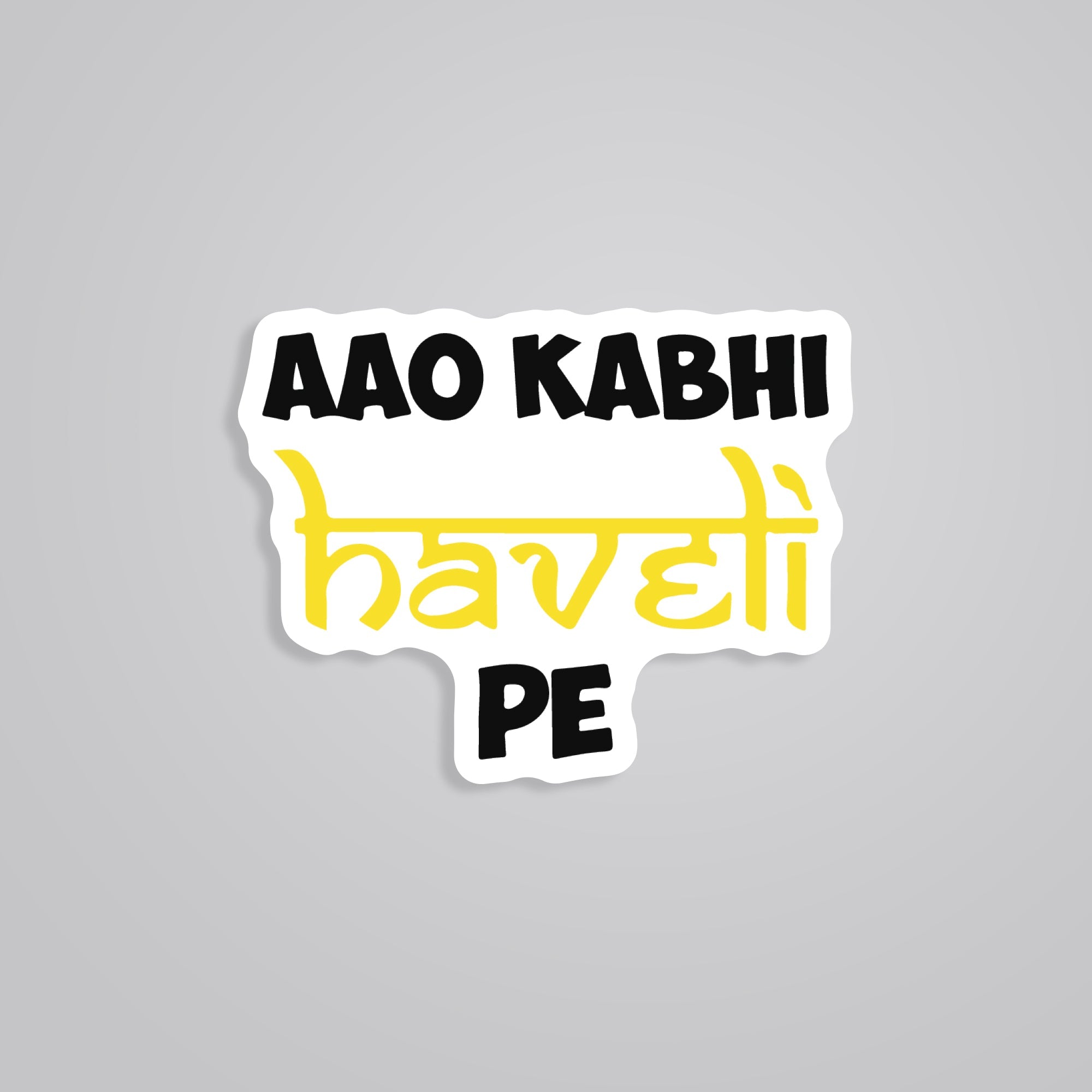 Fomo Store Stickers Witty Aao Kabhi Haveli Pe