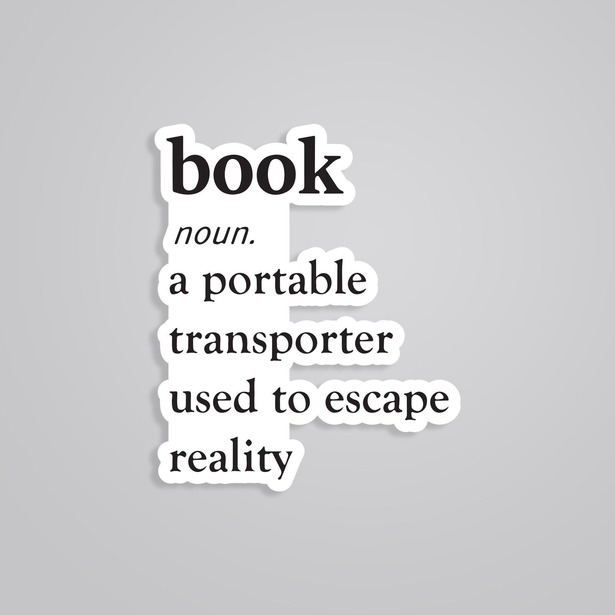 Fomo Store Stickers Witty Book a portable transporter used to escape reality