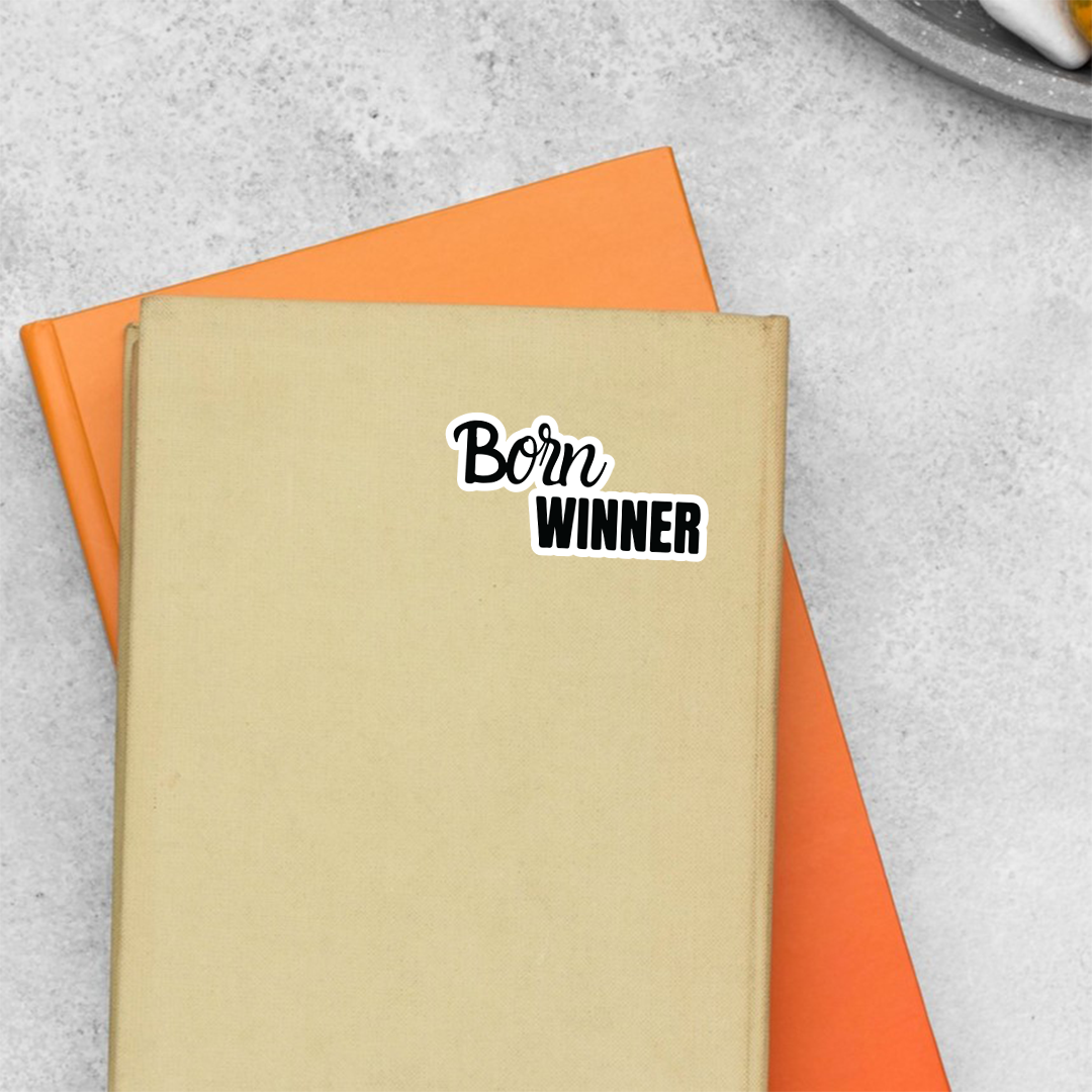 Born Winner Witty Stickers