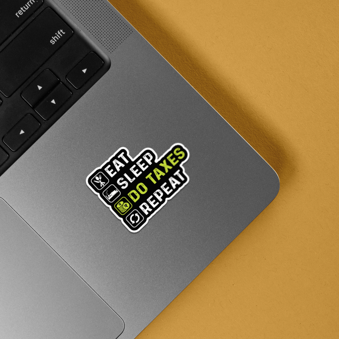 Eat Sleep Do Taxes, Repeat Witty Stickers