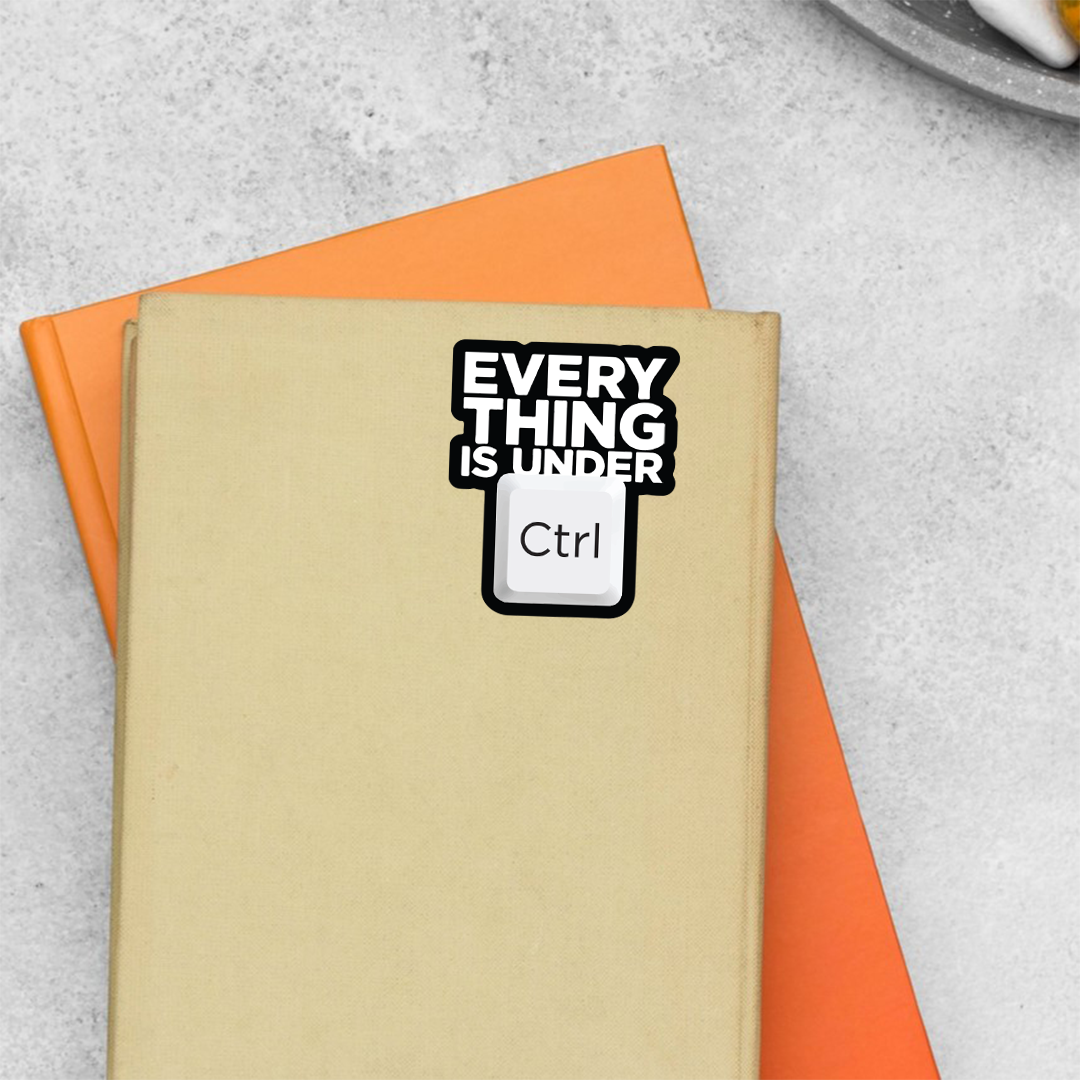Everything is under Ctrl Witty Stickers