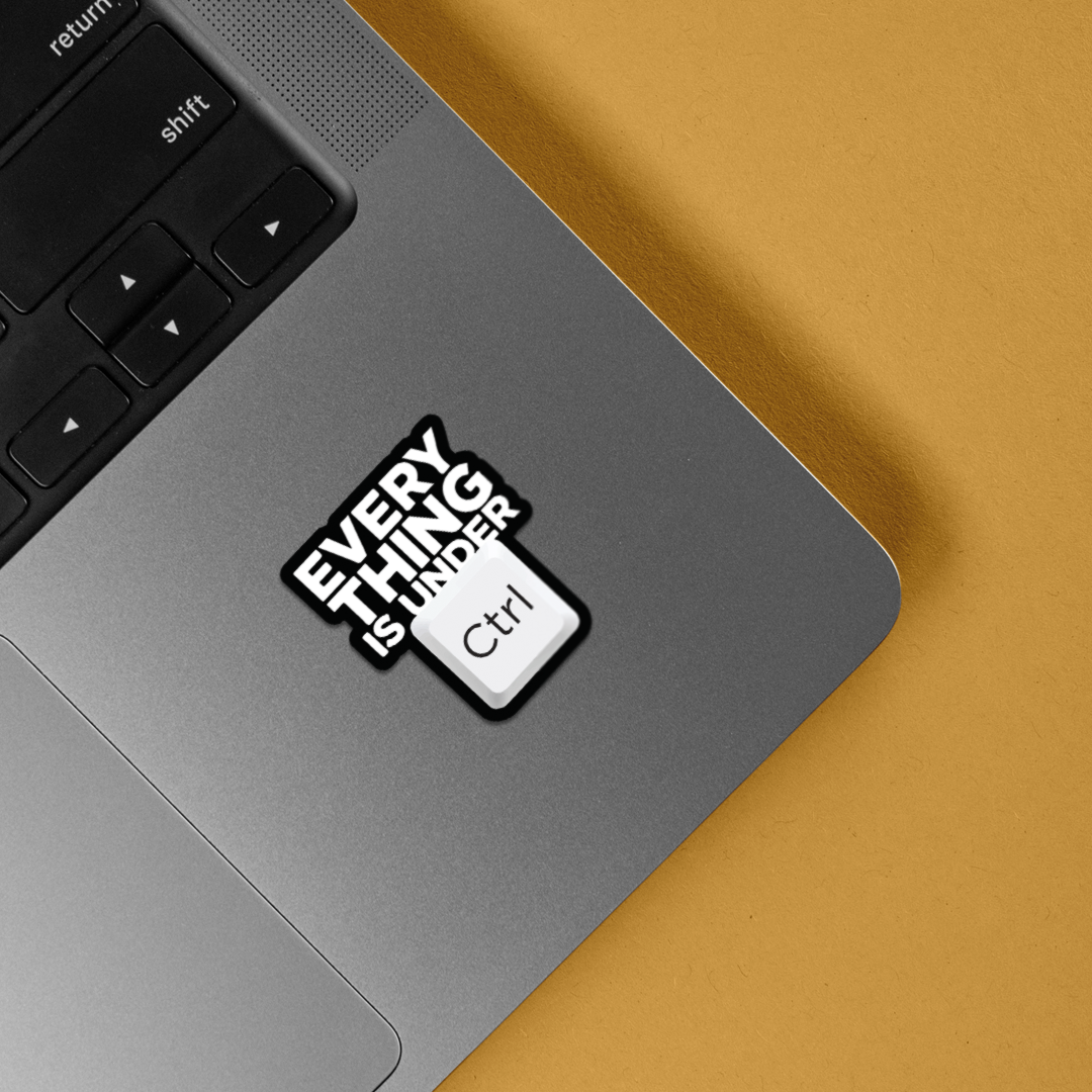 Everything is under Ctrl Witty Stickers