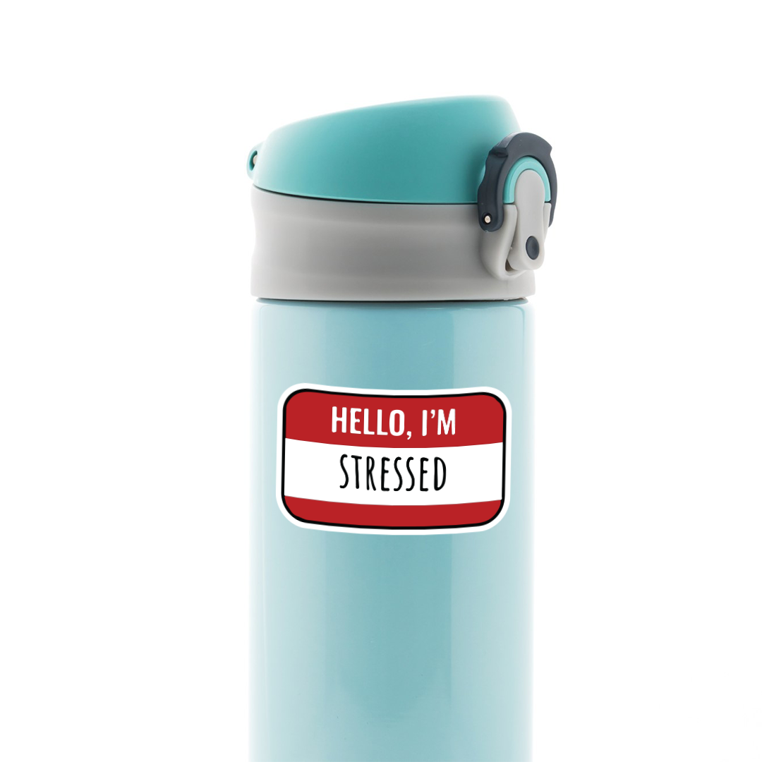 Hello, I'm Stressed Witty Stickers