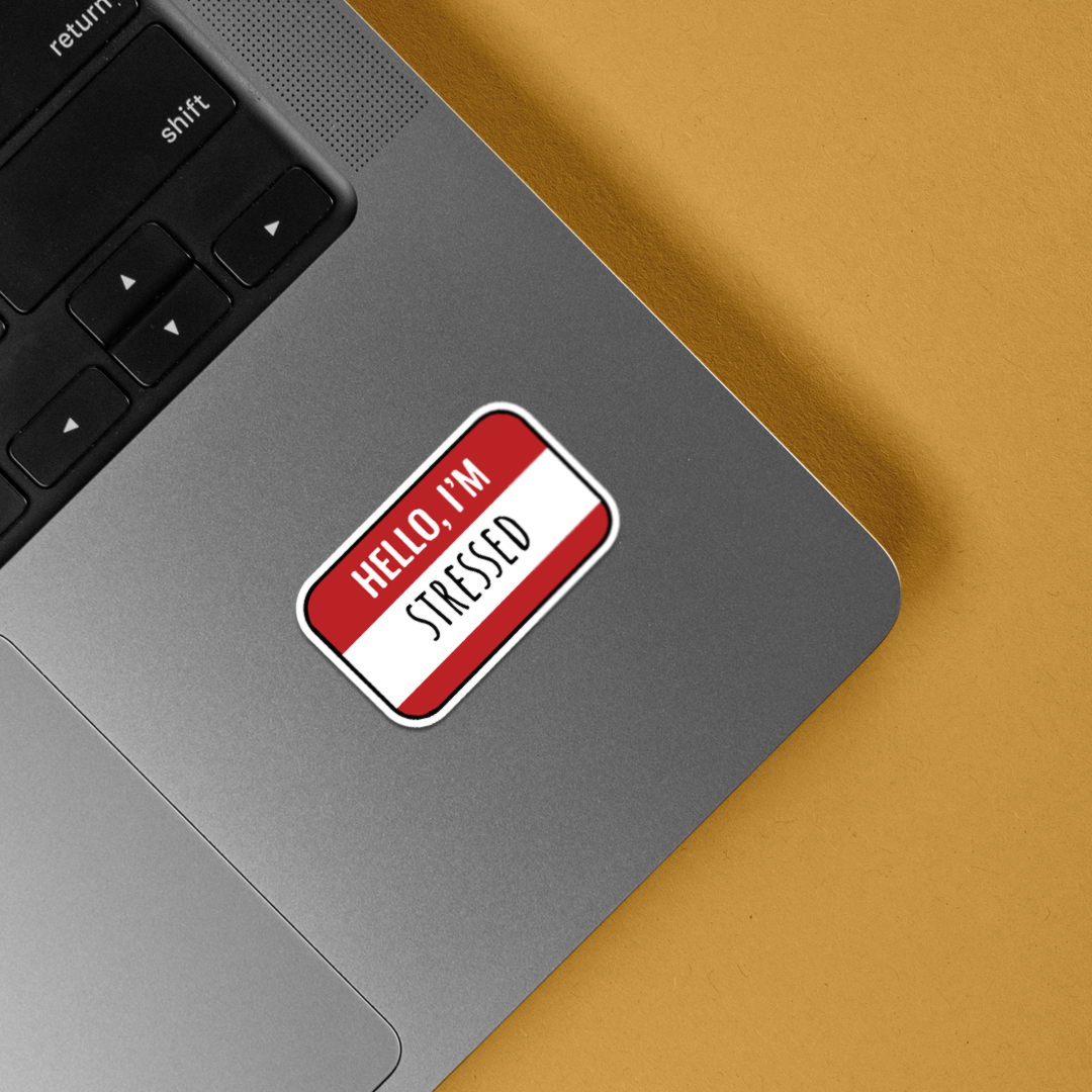 Hello, I'm Stressed Witty Stickers
