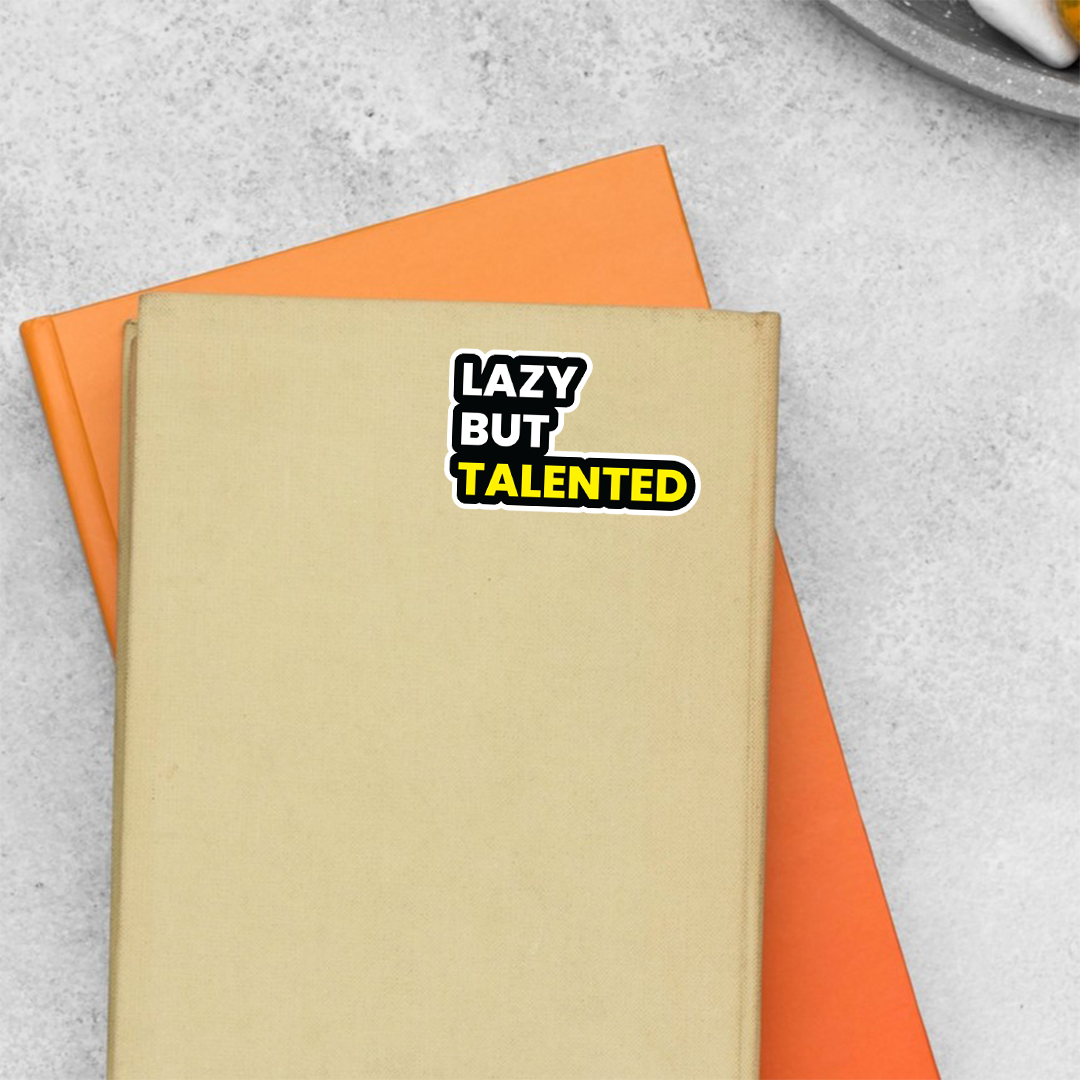 Lazy But Talented Witty Stickers