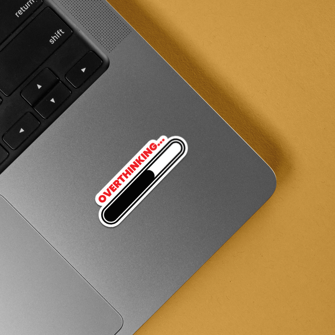 Overthinking Witty Stickers