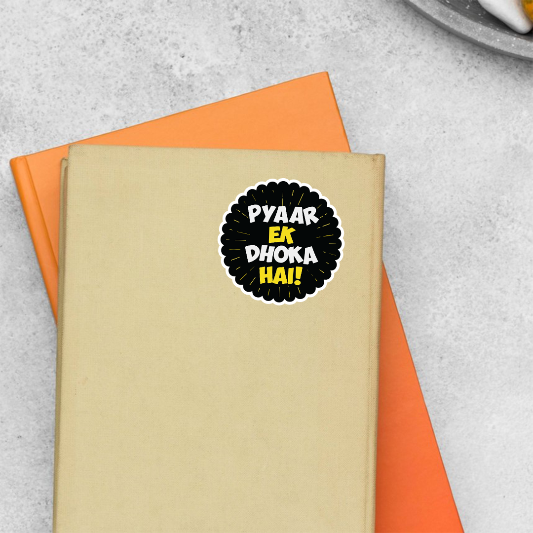 Pyaar ek Dhoka hai! Witty Stickers