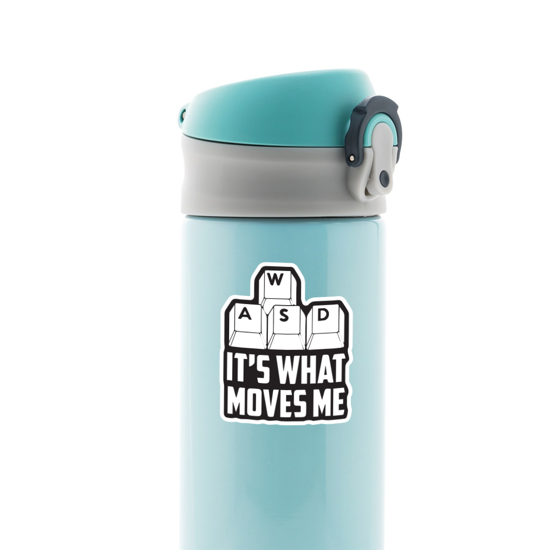 WASD It's What Moves Me Witty Stickers
