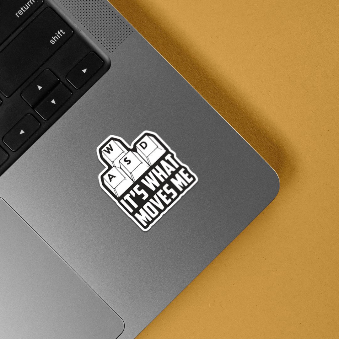 WASD It's What Moves Me Witty Stickers