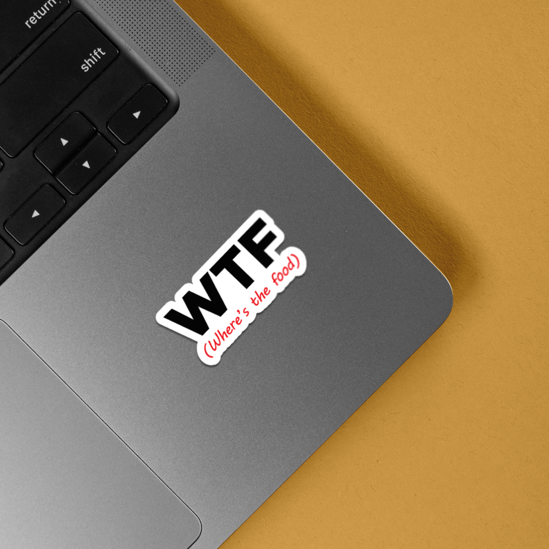 WTF(Where's The Food) Witty Stickers