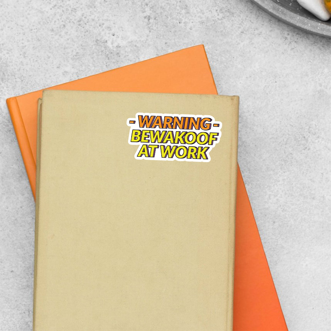Warning Bewakoof At Work Witty Stickers