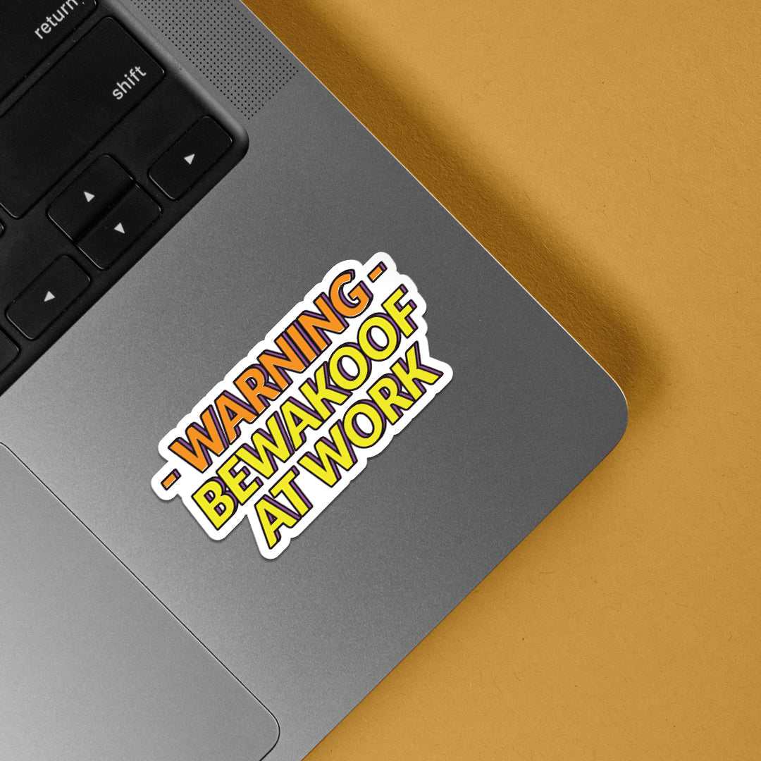 Warning Bewakoof At Work Witty Stickers