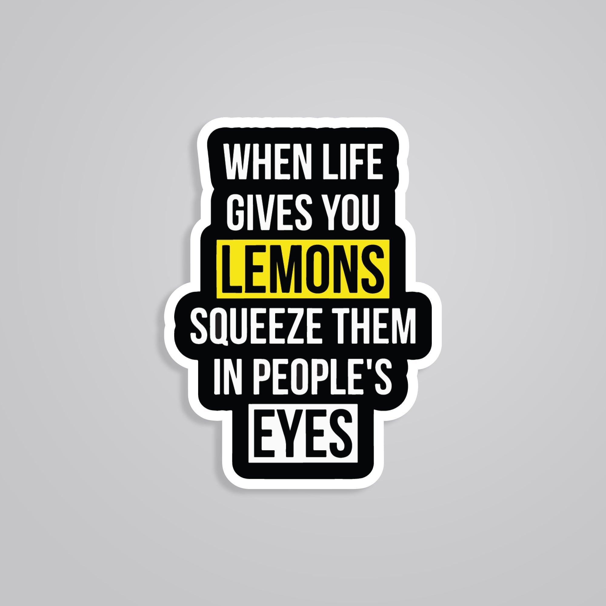 Fomo Store Stickers Witty When Life Gives You Lemons