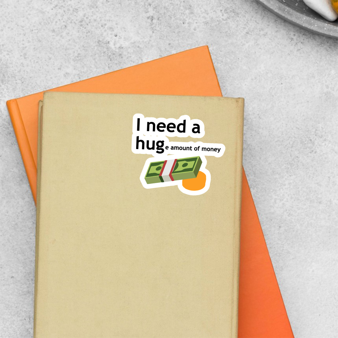 I need a Hug Witty Stickers