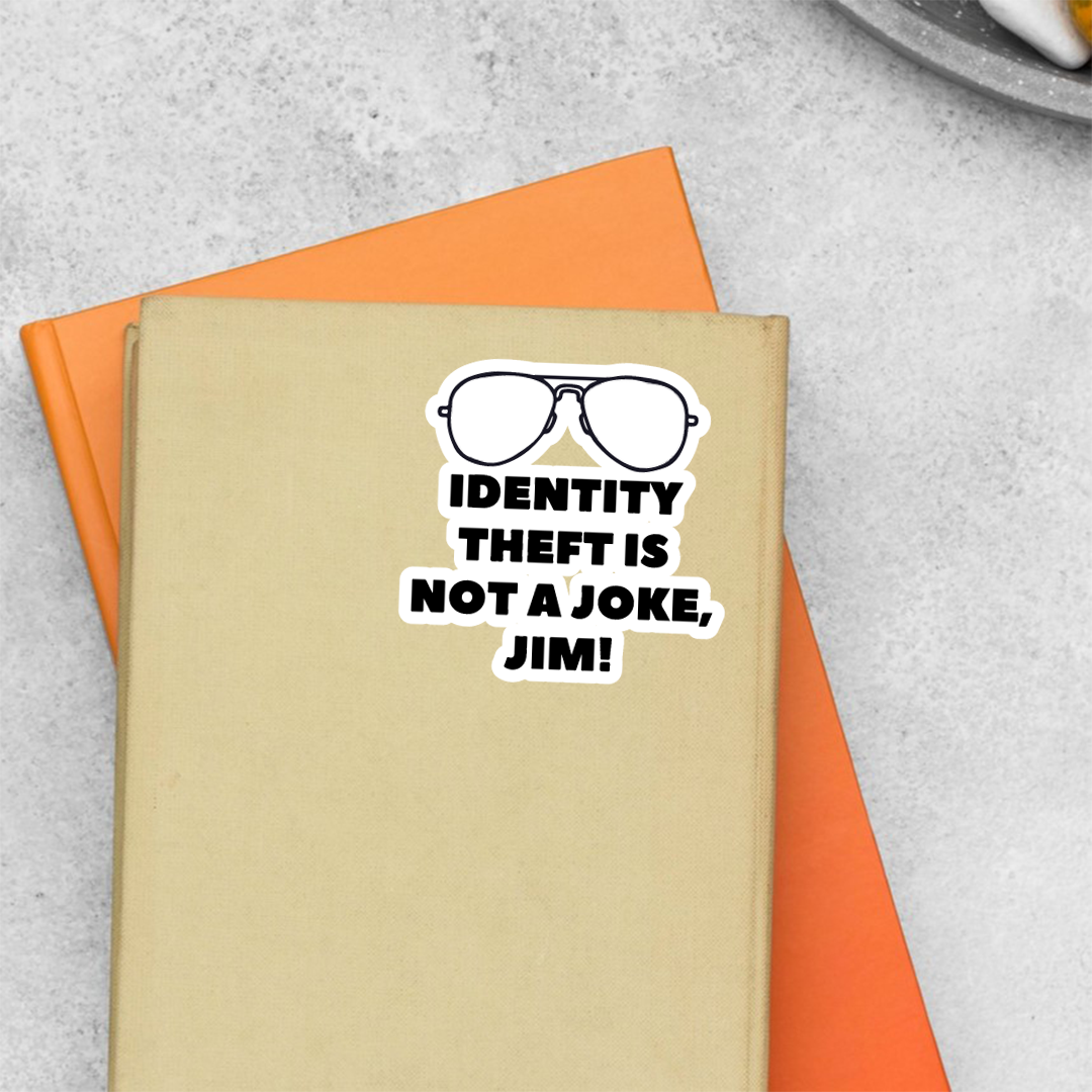 Identify Theft is not a Joke TV Shows Stickers