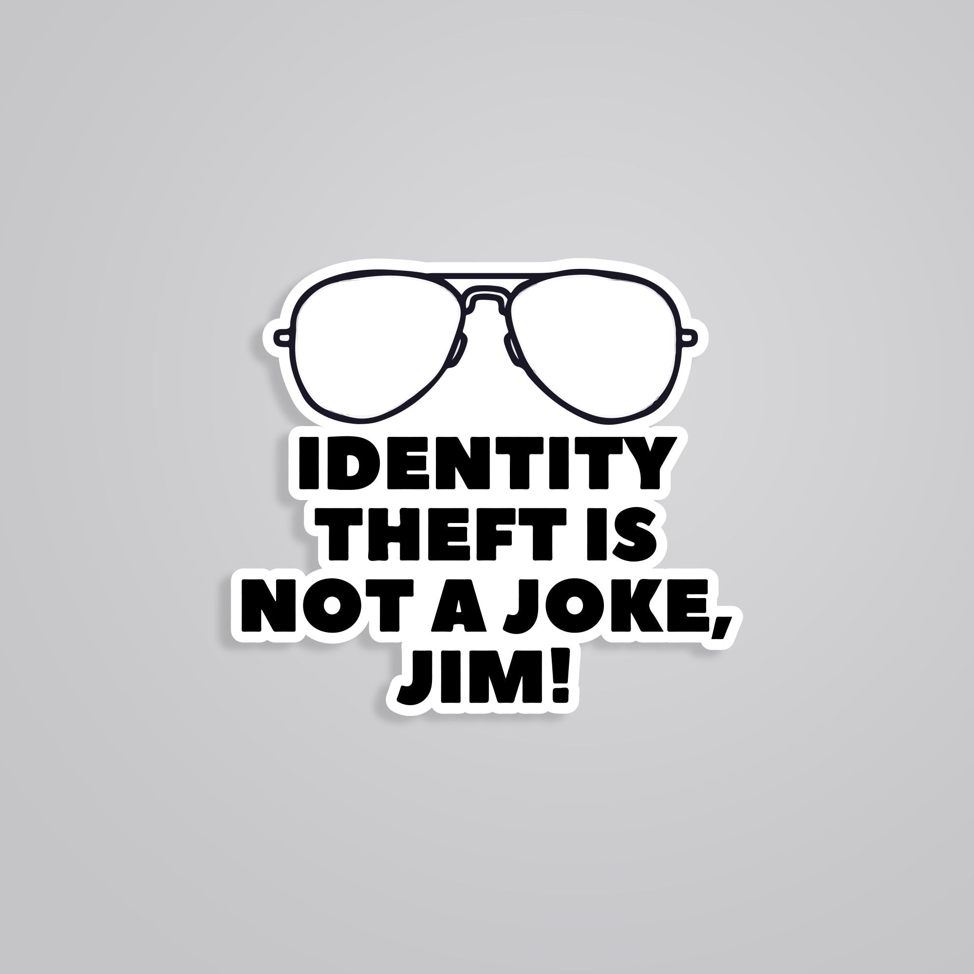 Fomo Store Stickers TV Shows Identify Theft is not a Joke