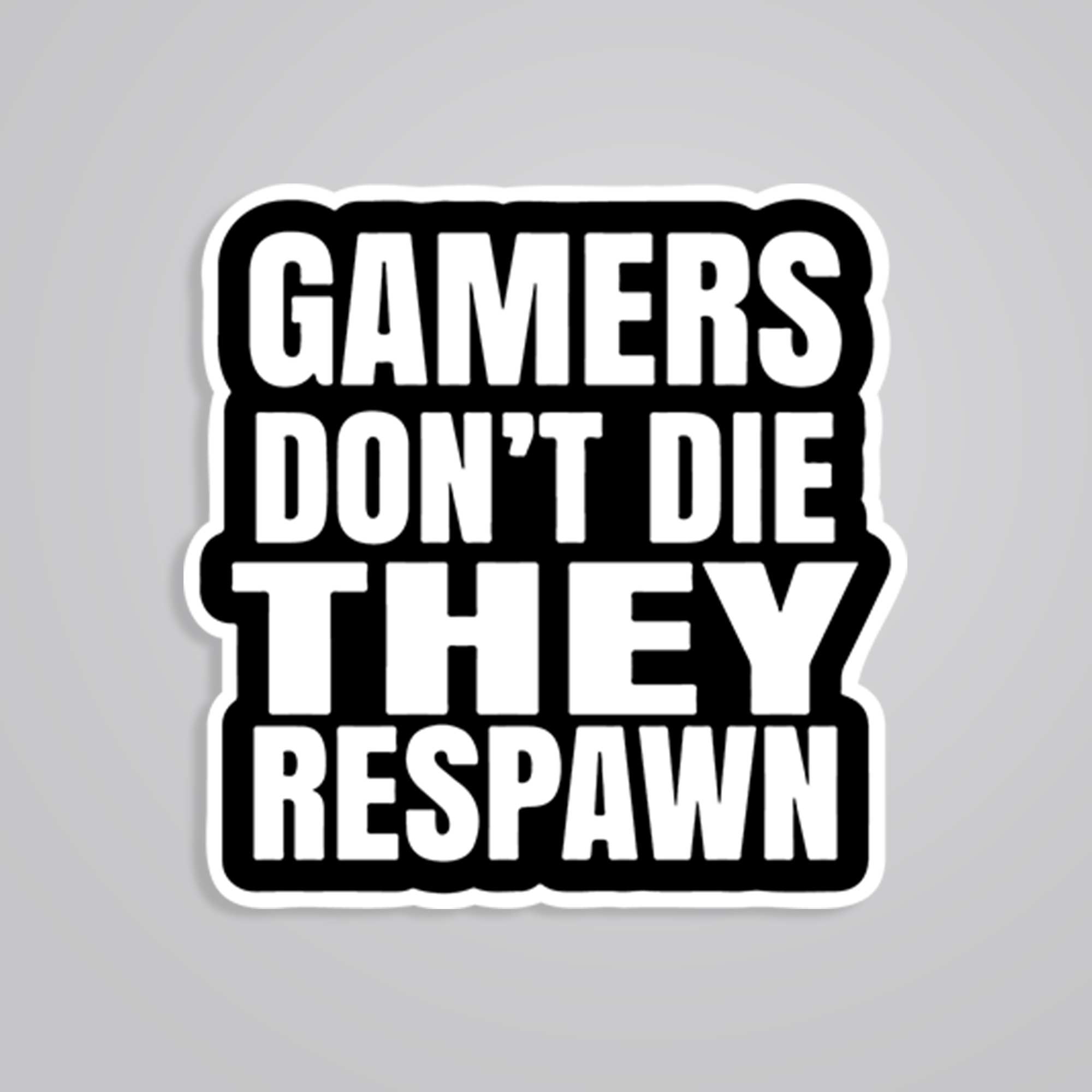 Fomo Store Stickers Gaming Gamers don’t die they respawn