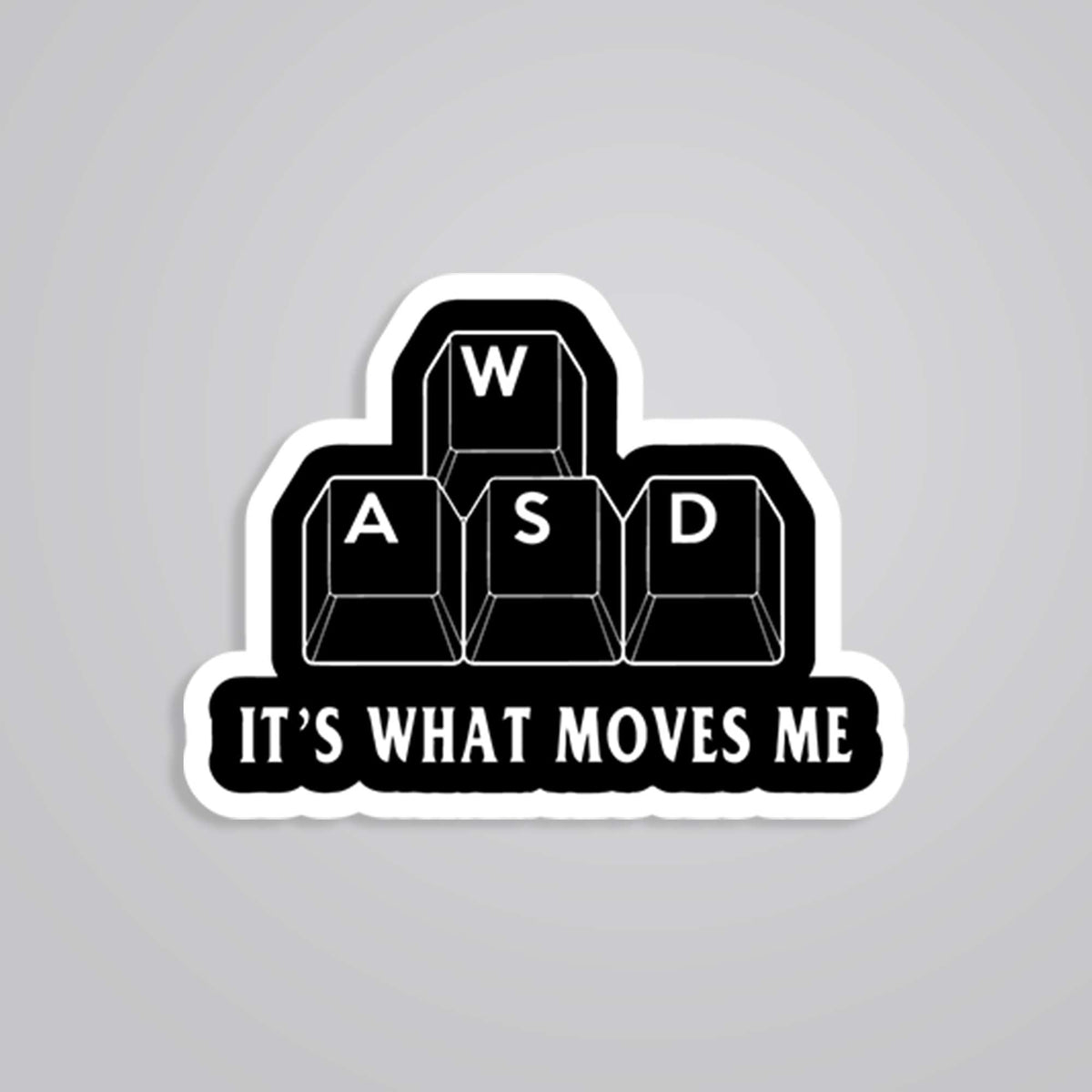 It’s What Moves Me Gaming Stickers