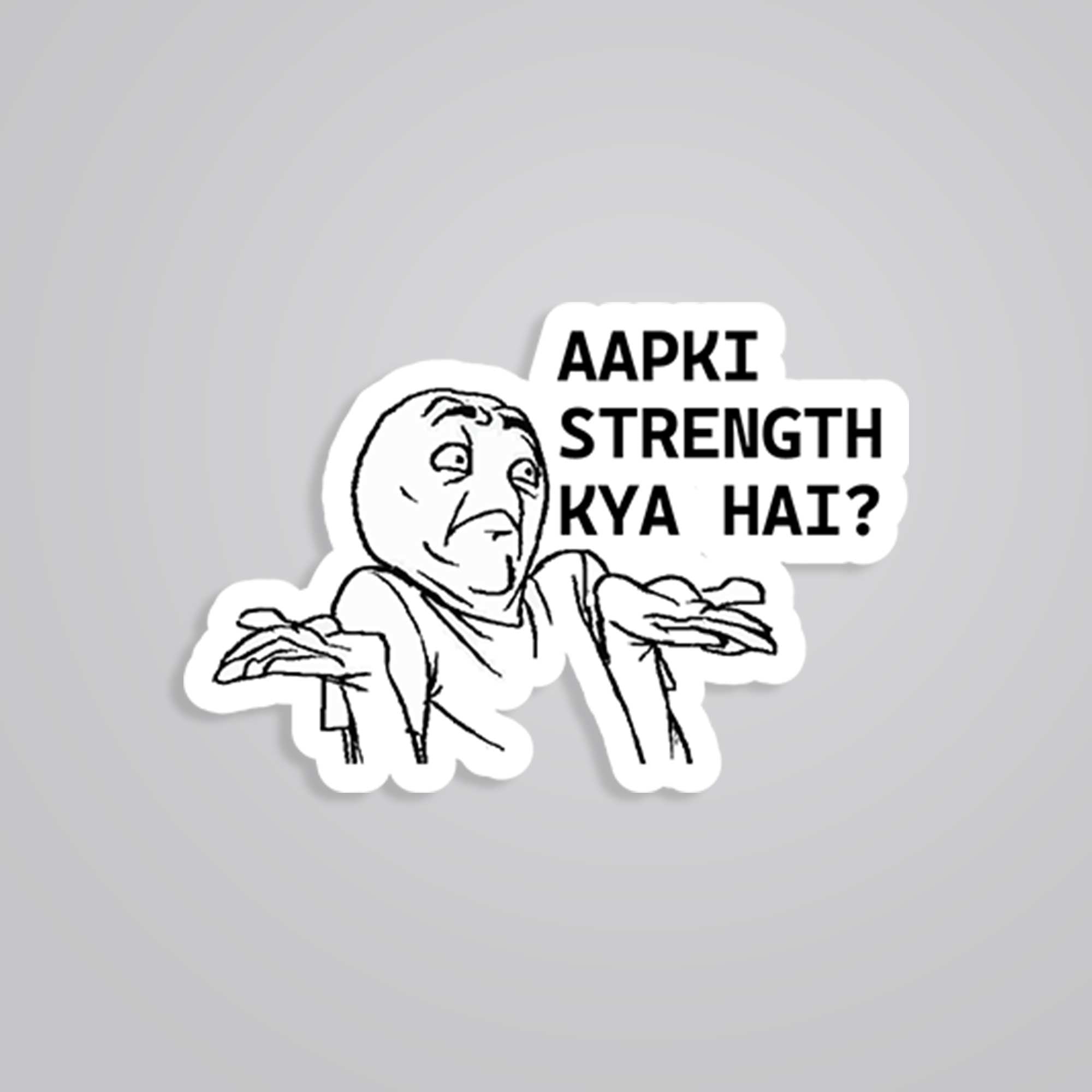 Fomo Store Stickers Meme Stickers Aapki Strength Kya Hai?