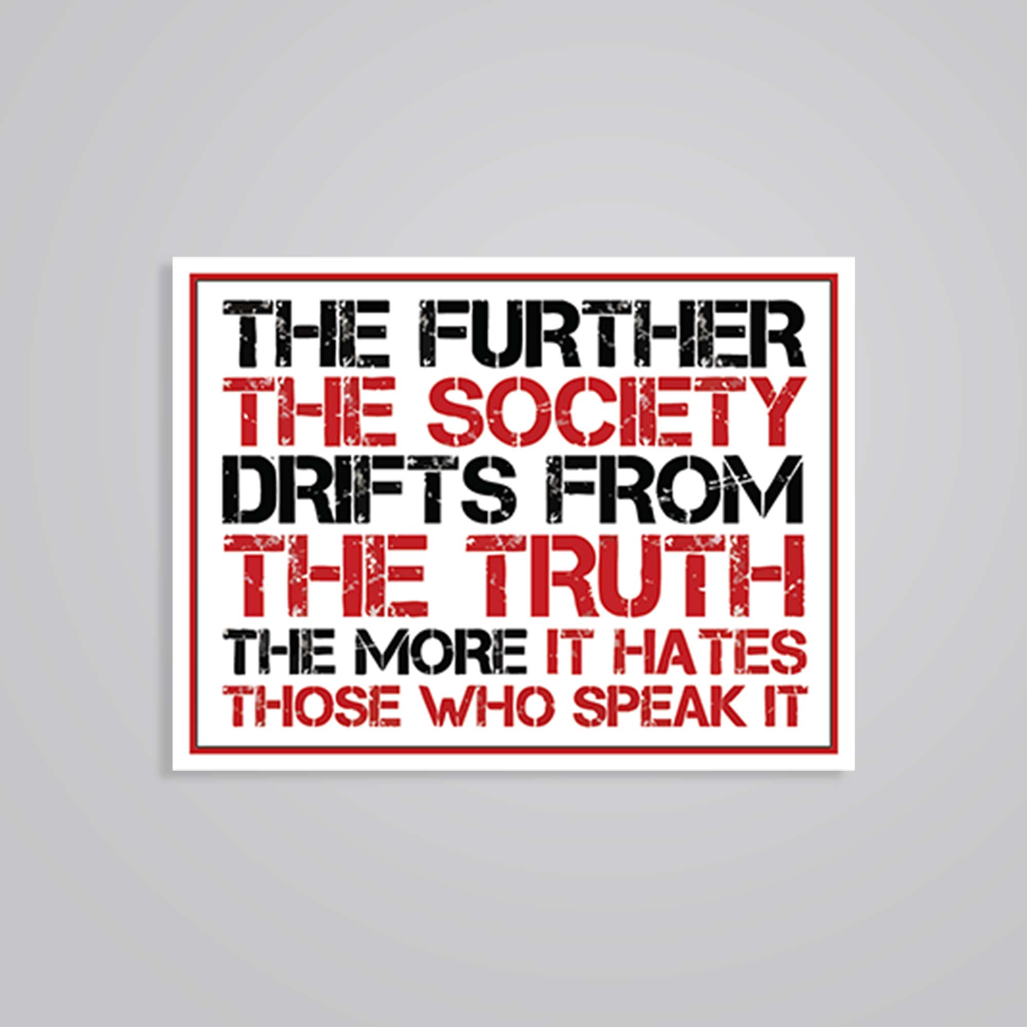The further the society drifts  Motivational Stickers