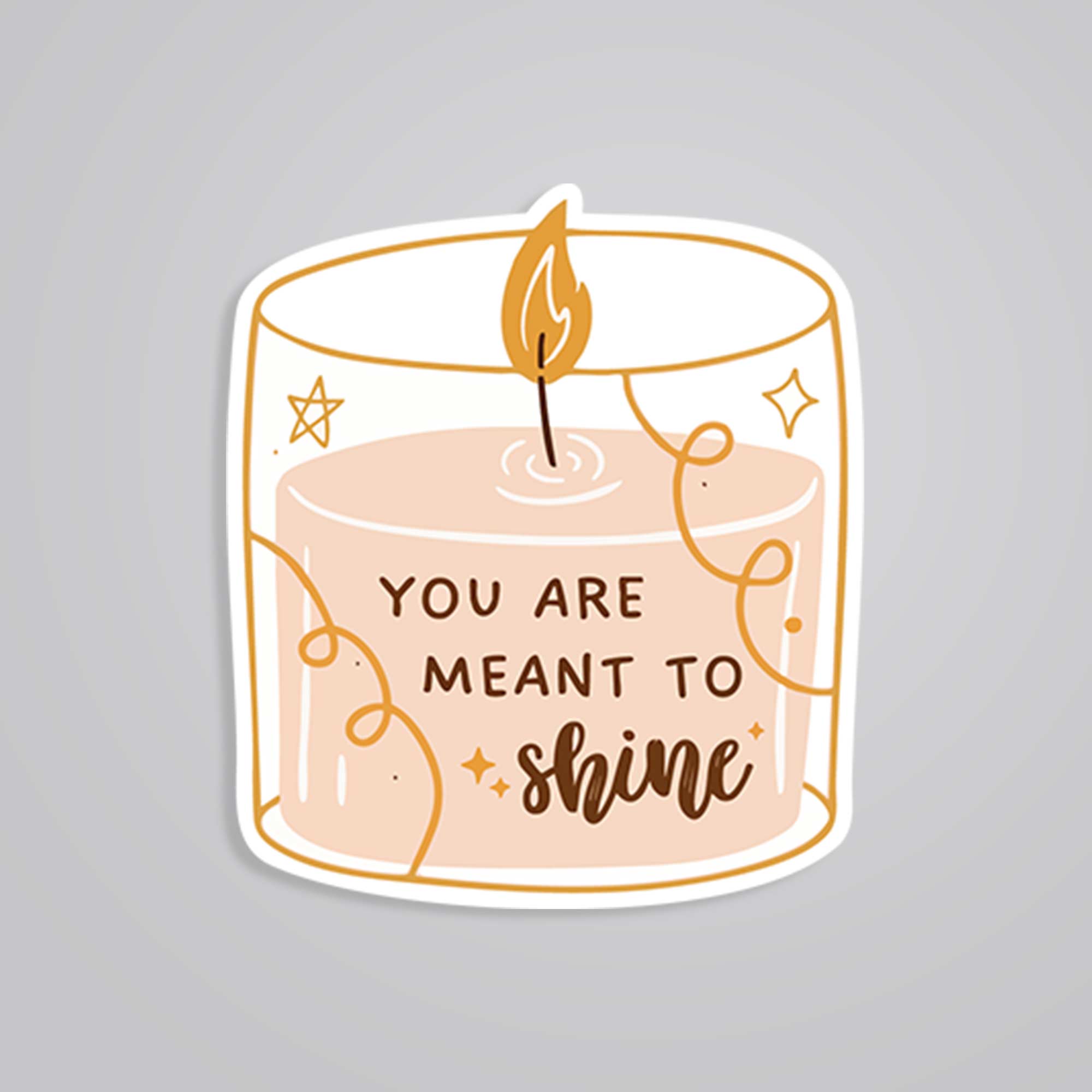 You are meant to shine Motivational Stickers