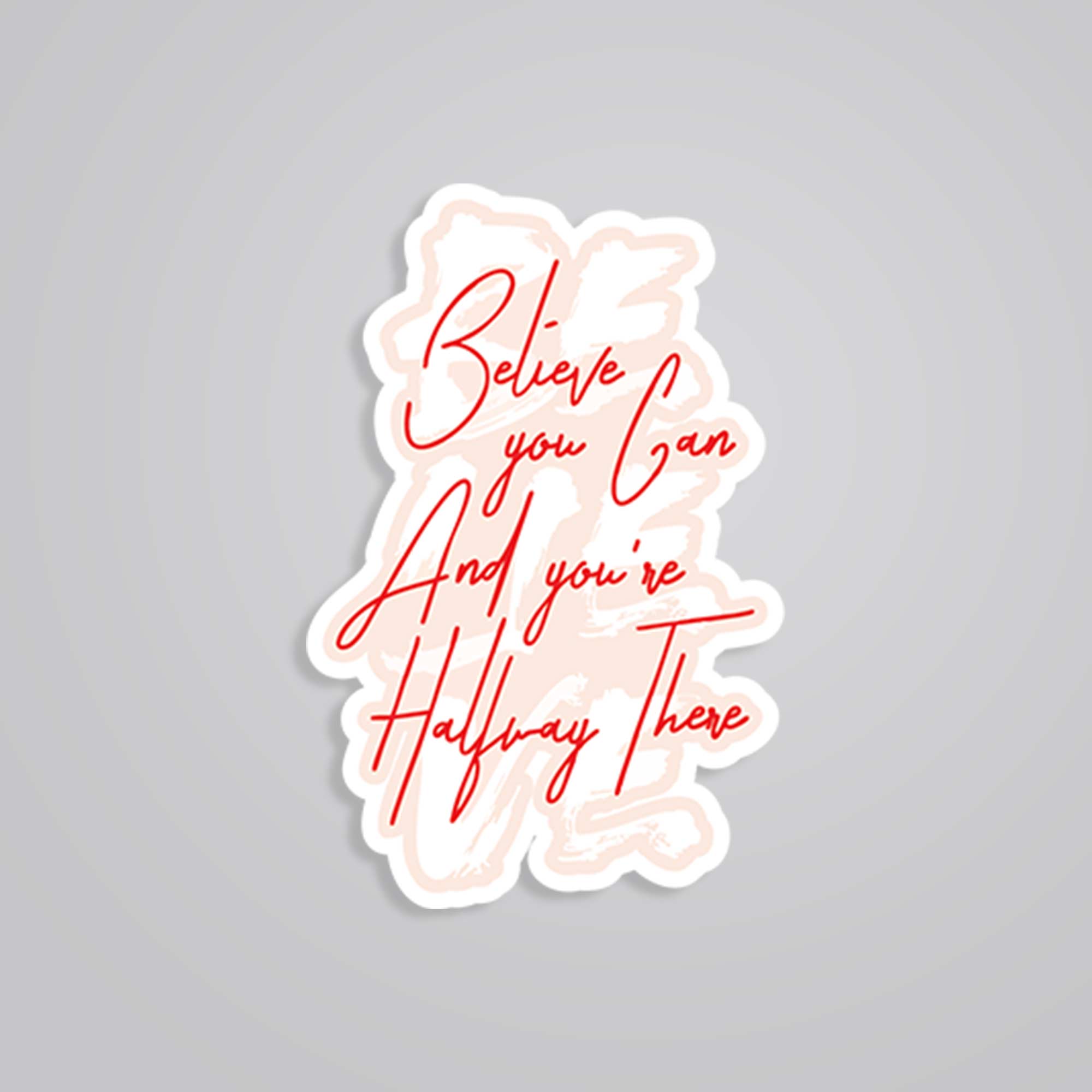 Believe you can Motivational Stickers
