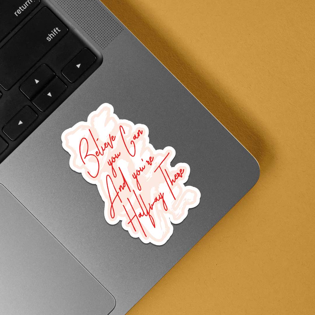 Believe you can Motivational Stickers