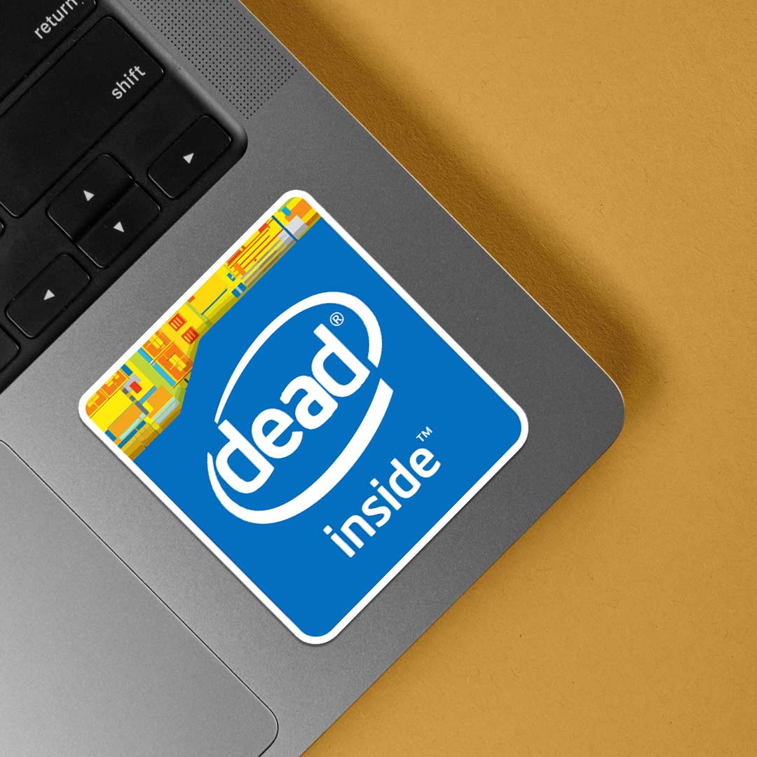 Techy Dead Inside Witty Stickers