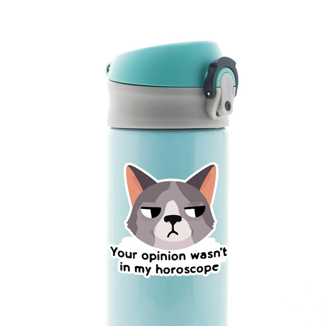 Your Opinion Wasn’t in My Horoscope Witty Stickers