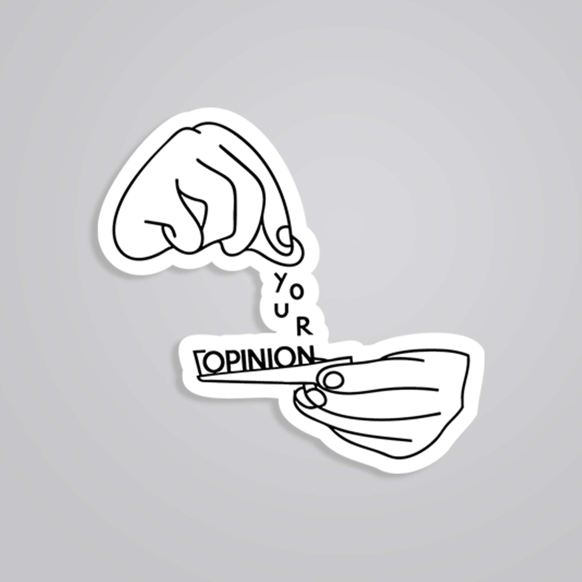 Your Opinion Witty Stickers