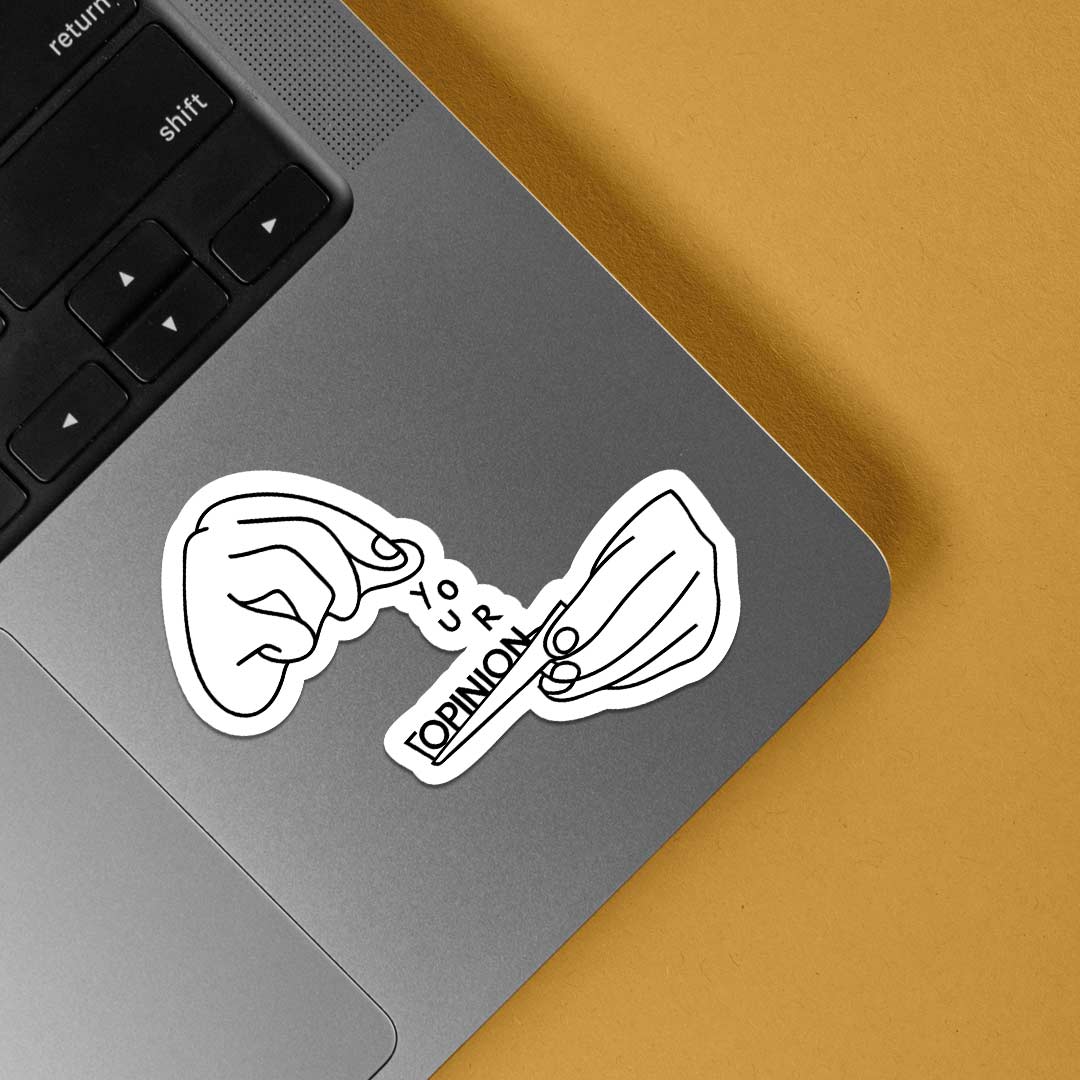 Your Opinion Witty Stickers