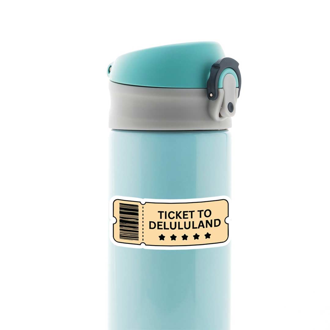 Ticket to delululand Witty Stickers