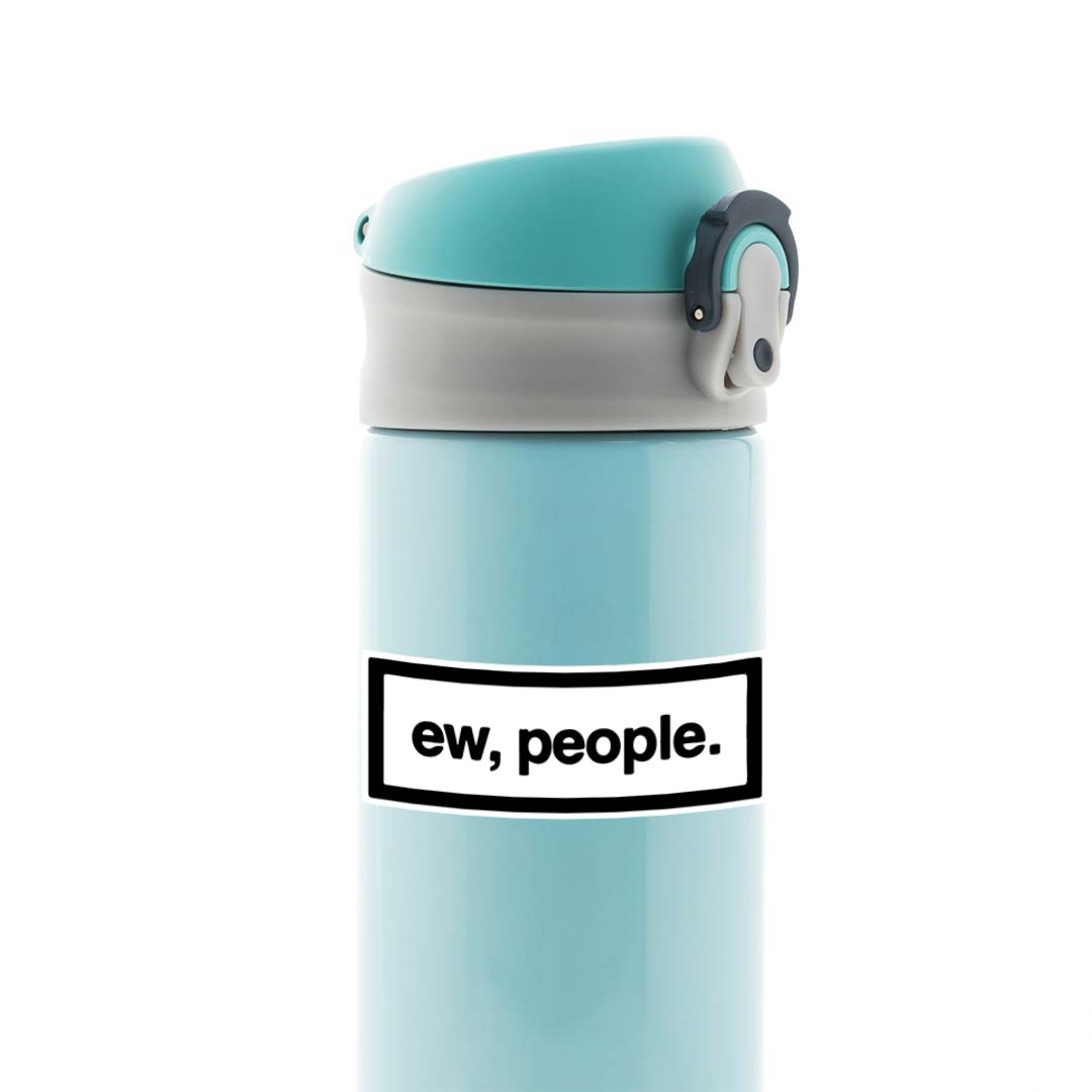 Ew, People Witty Stickers