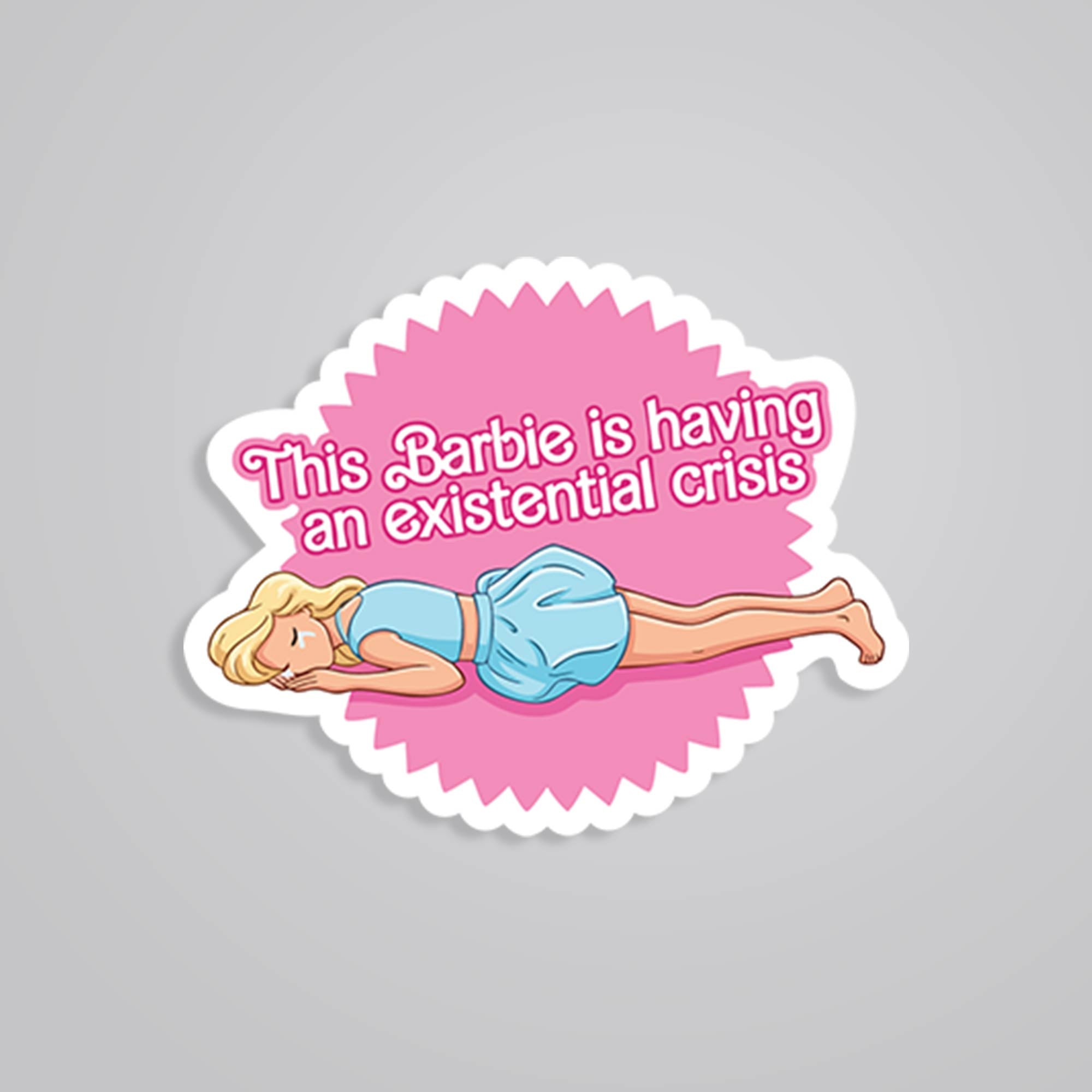 This barbie is having an existential crisis Witty Stickers