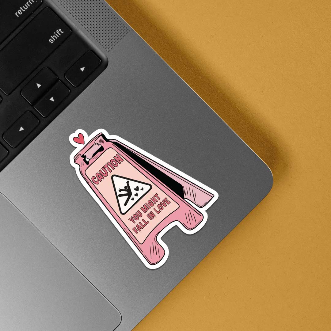 Caution You might fall in love Witty Stickers