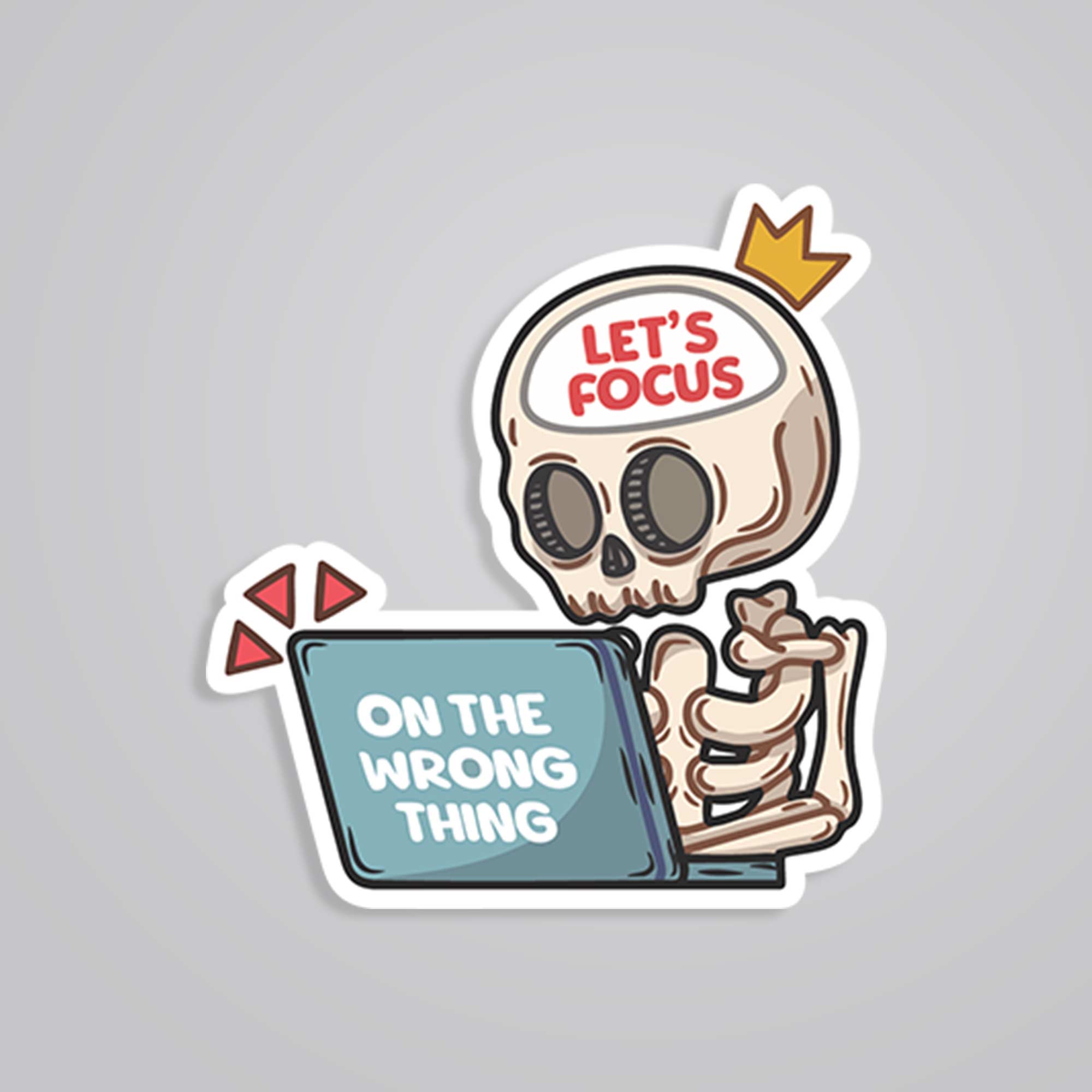 Lets focus on the wrong thing Witty Stickers