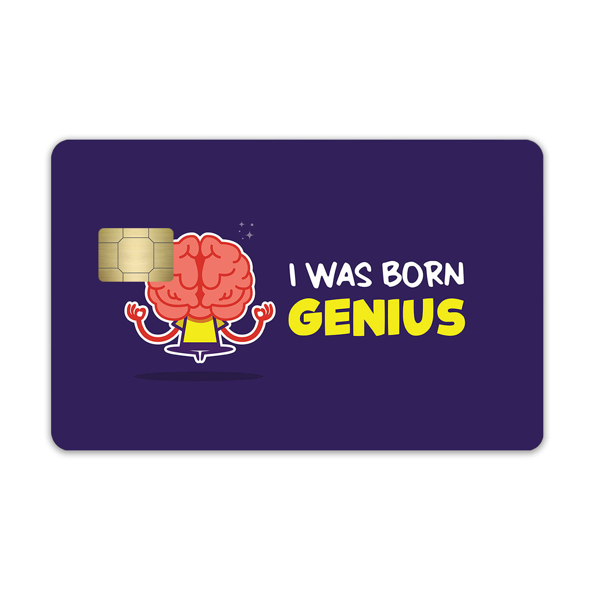 I Was Born Genius Credit Card / Debit Card Skin