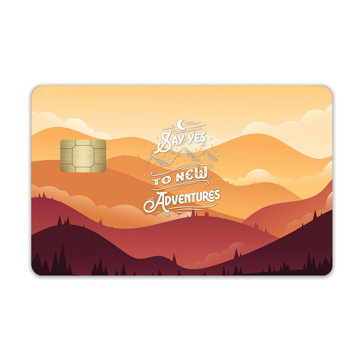 Say Yes To New Adventures Credit Card / Debit Card Skin